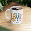 Motivation Mug - Do What you Love What You Do Big Love