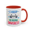 Office Mug - I Keep Hearing Invoices