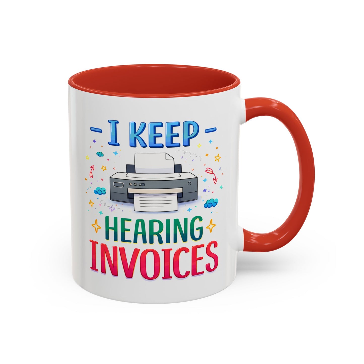 Office Mug - I Keep Hearing Invoices