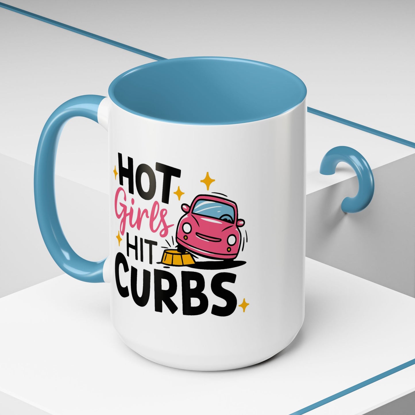 Humor Mug - Hot Girls Hit Curbs