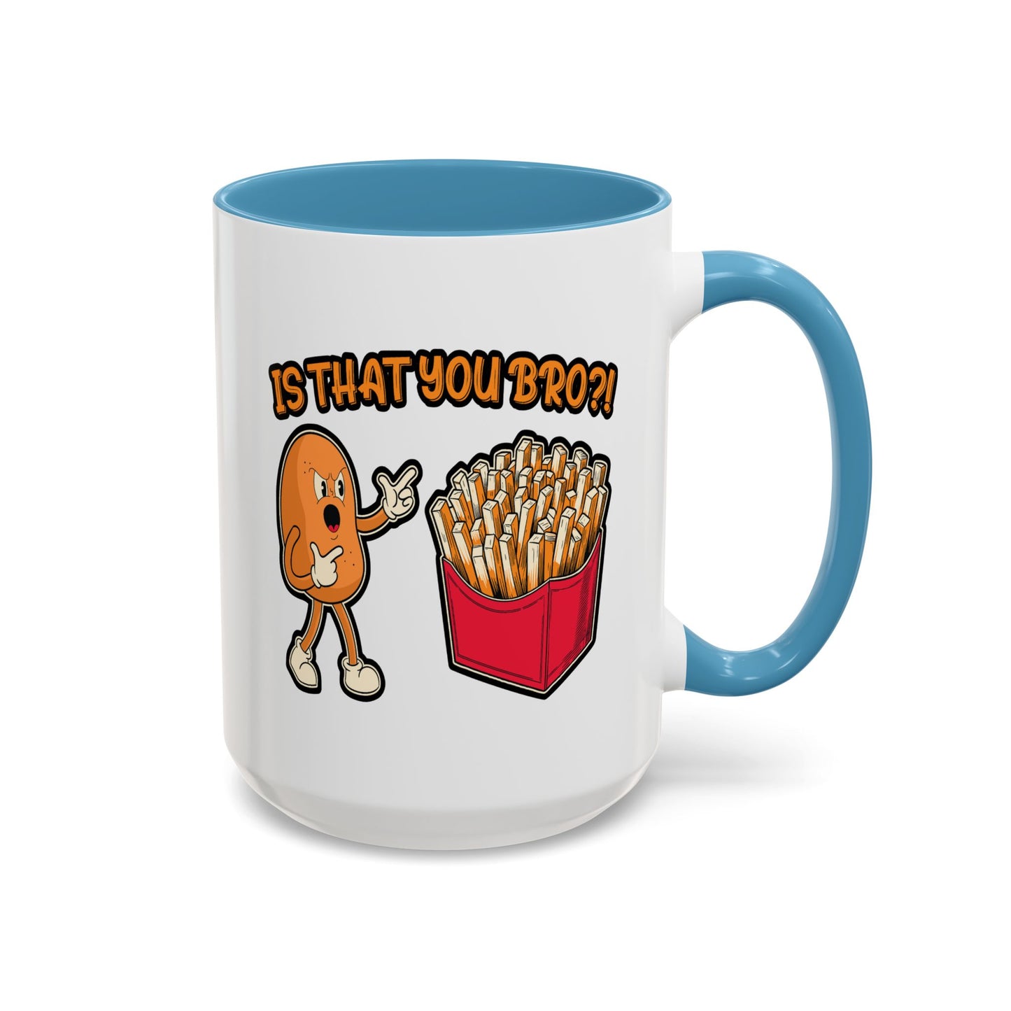 Humor Mug - Is That You Bro