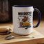 Humor Mug - My Ducks May Not Be In a Row