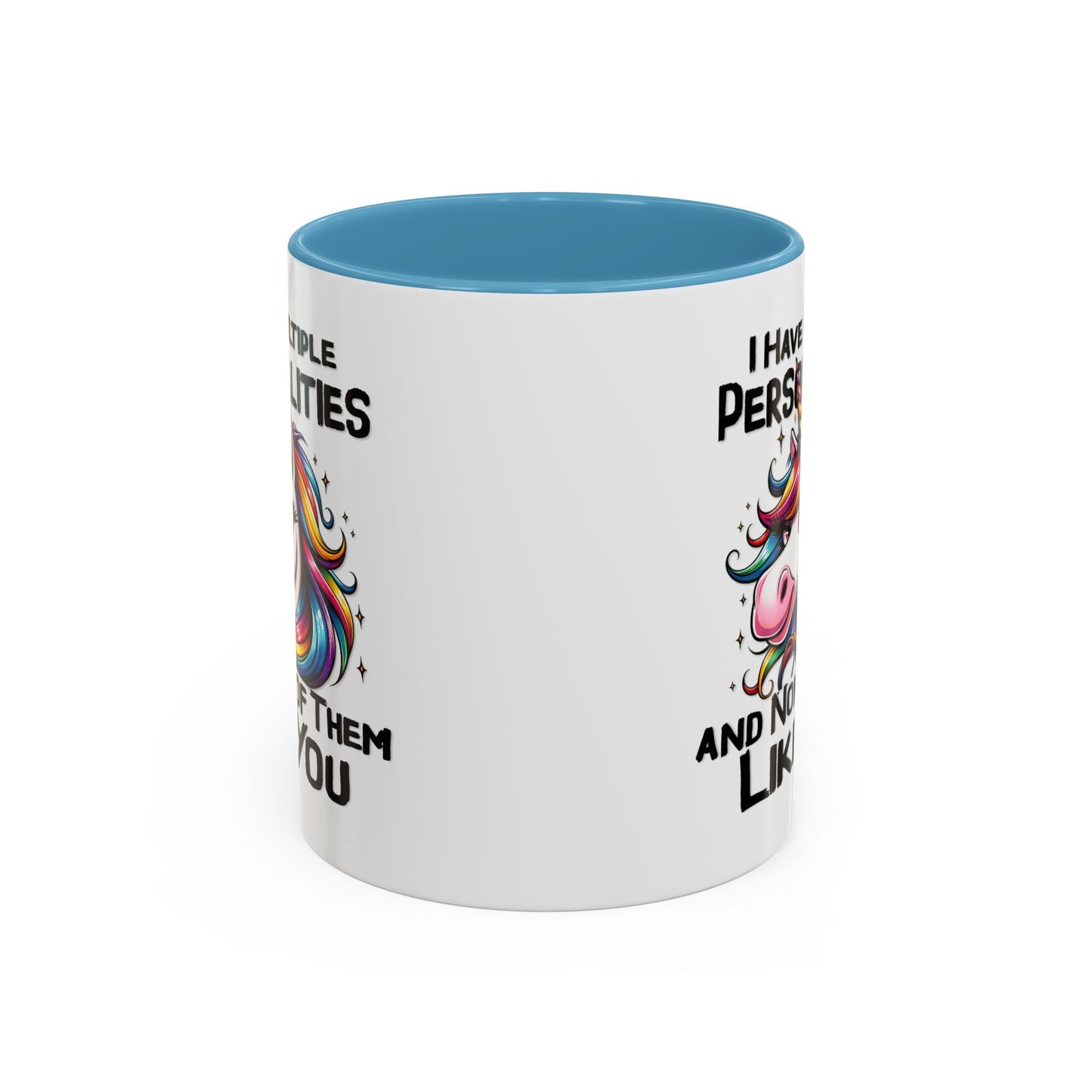 Humor Mug - I Have Multiple Personalities