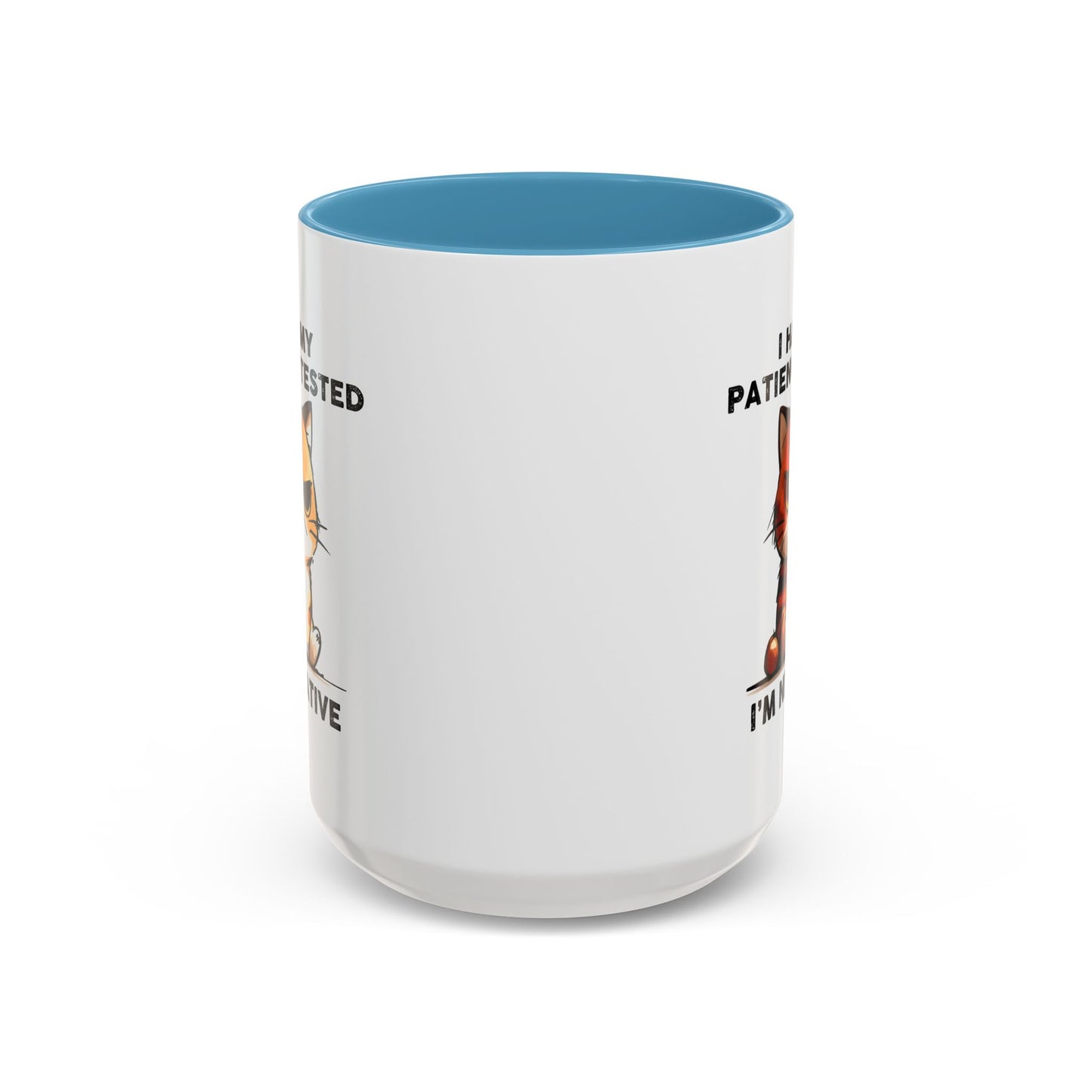 Humor Mug - I Had My Patience Tested Cat