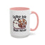 Humor Mug - Better Late Than Never