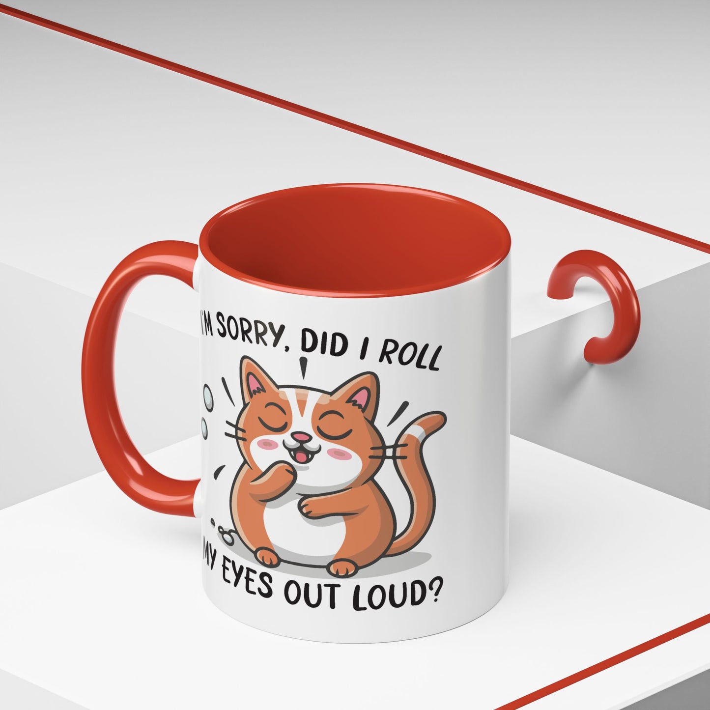 Animal Mug - I'm Sorry Did I Roll My Eyes Out loud?