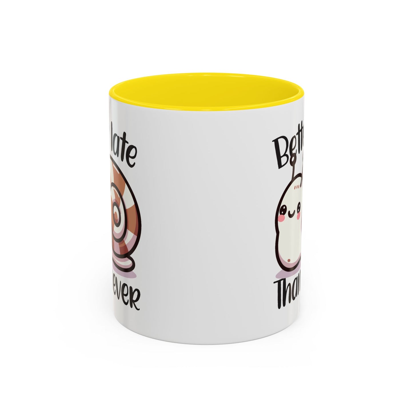 Humor Mug - Better Late Than Never