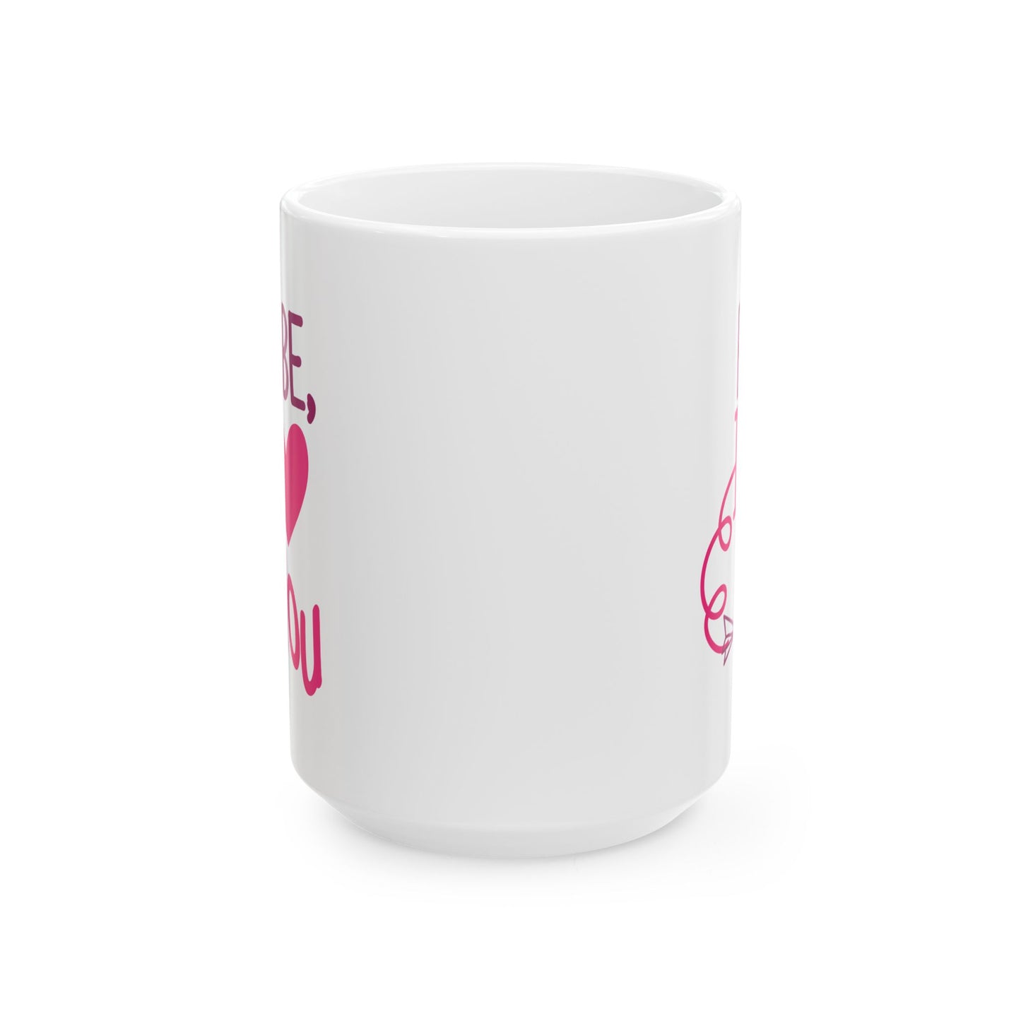Valentine's Day Mug - Babe I Love You