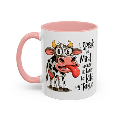 Humor Mug - I Speak My Mind