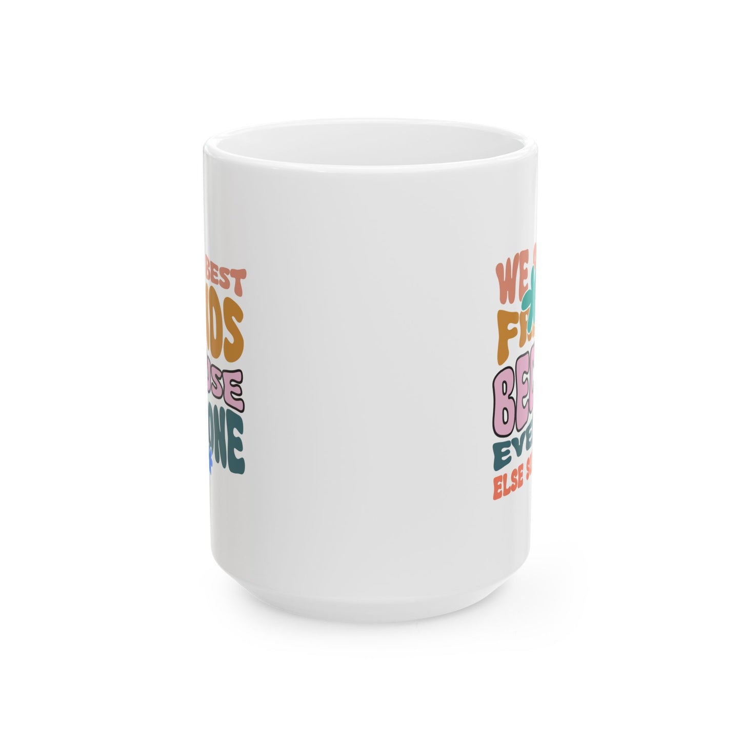 Humor Mug - We Are Best Friends