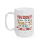 Motivation Mug - You Don't Have to Be Perfect To Be Amazing