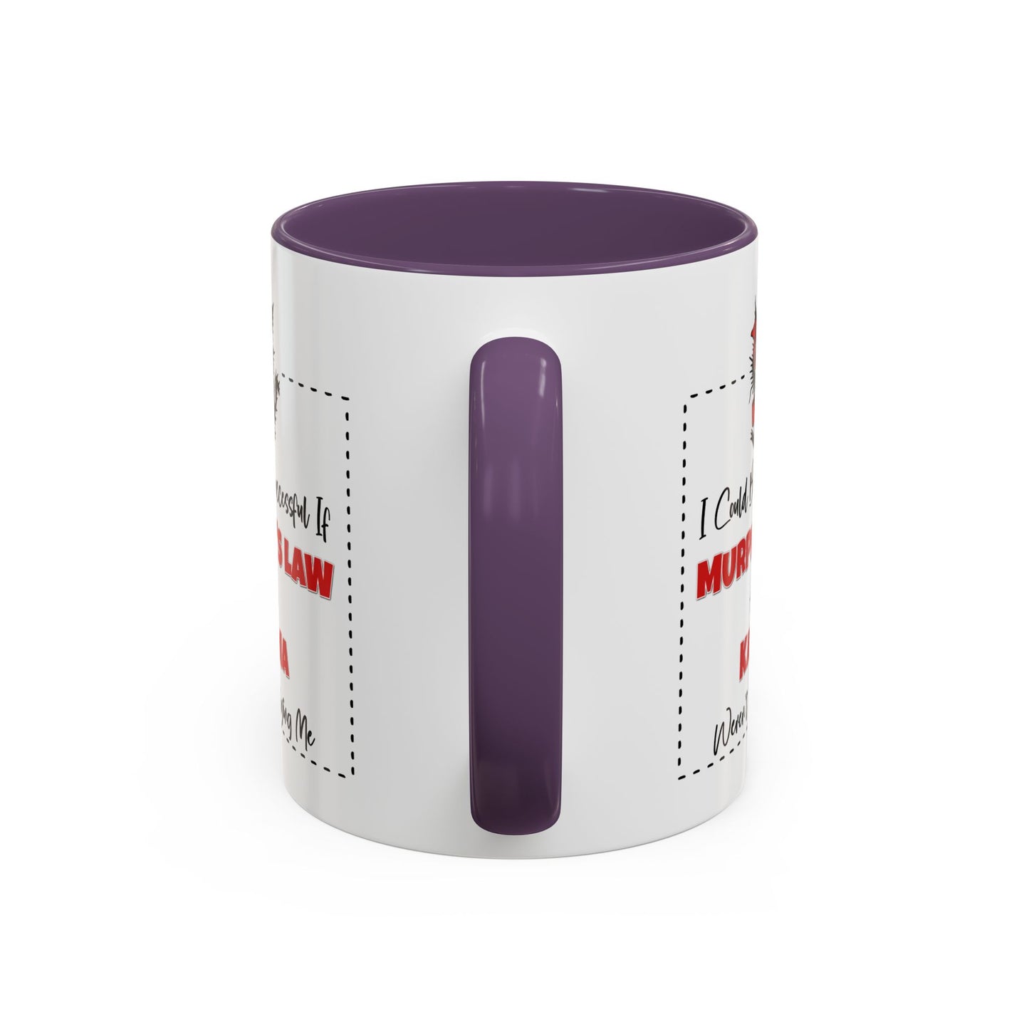 Humor Mug - I Could Be Successful