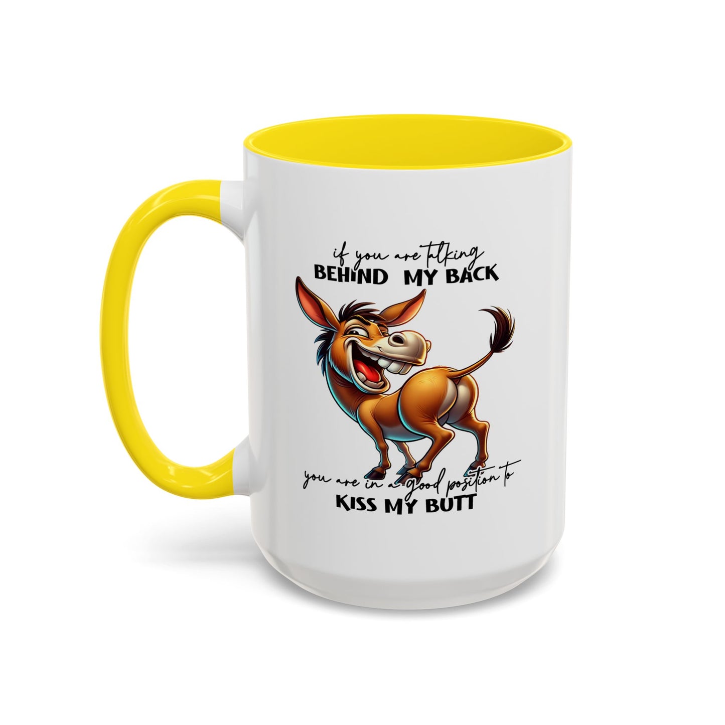 Humor Mug - If You Are Talking Behind My Back