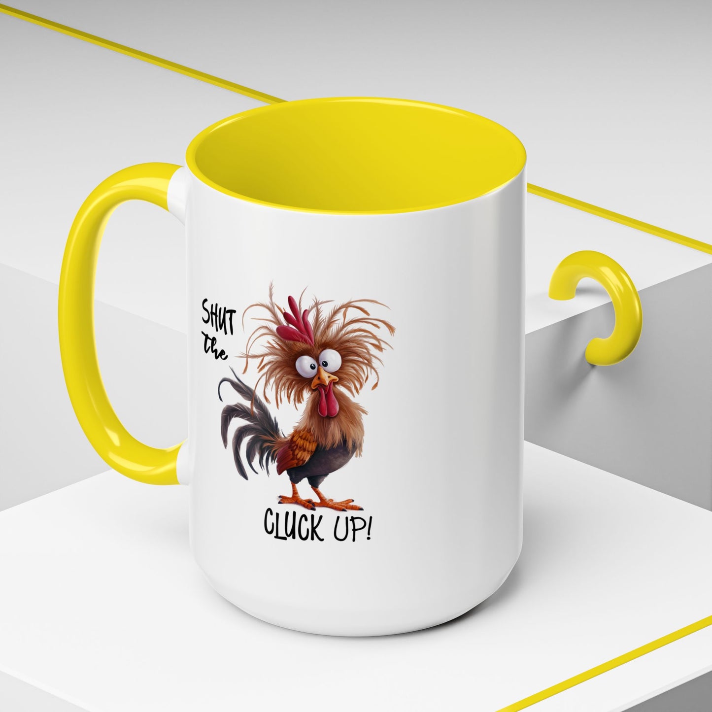 Humor Mug - Shut The Cluck Up