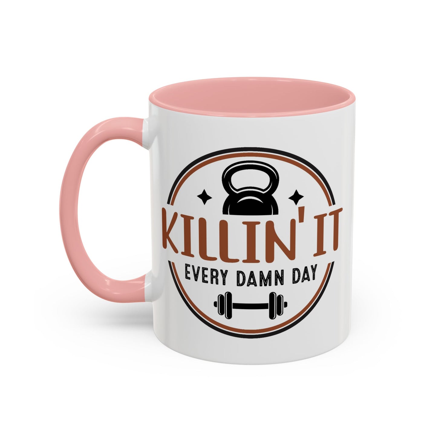 Motivation Mug - Killin' It Every Damn Day
