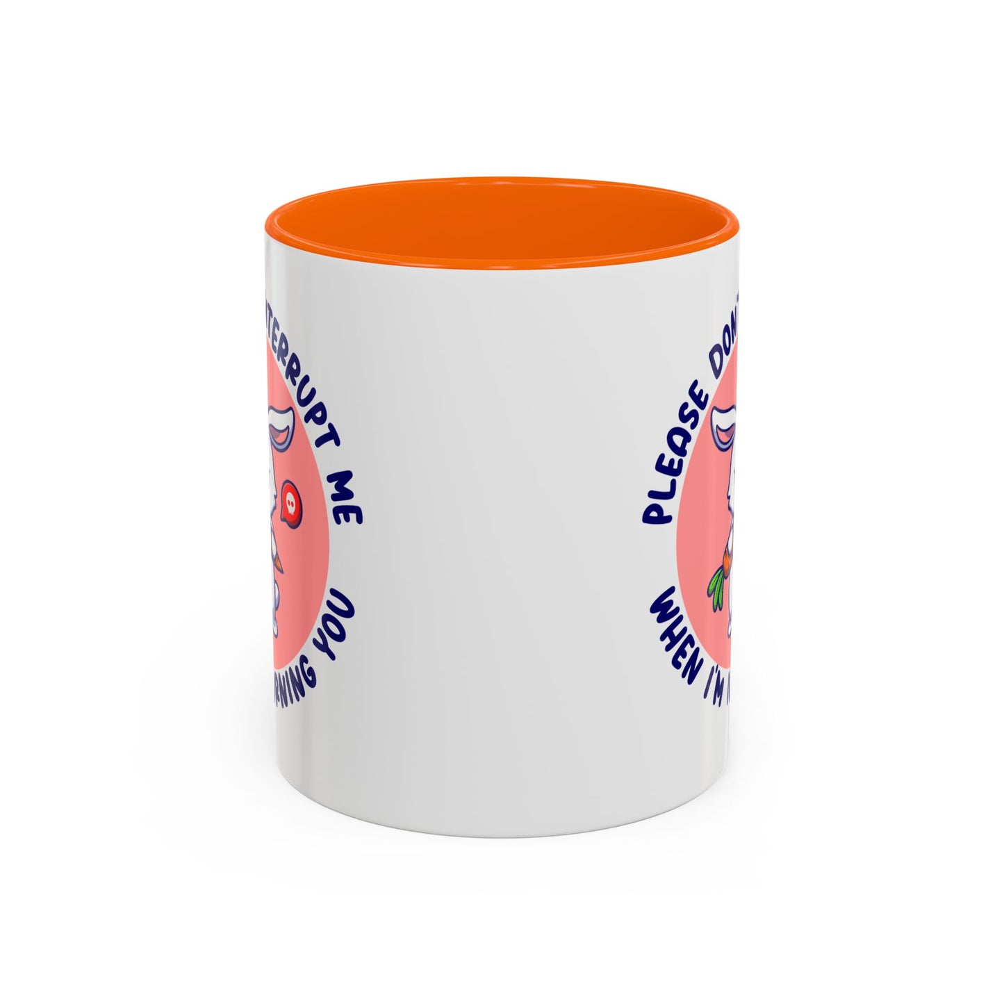 Humor Mug - Please Don't Interrupt Me