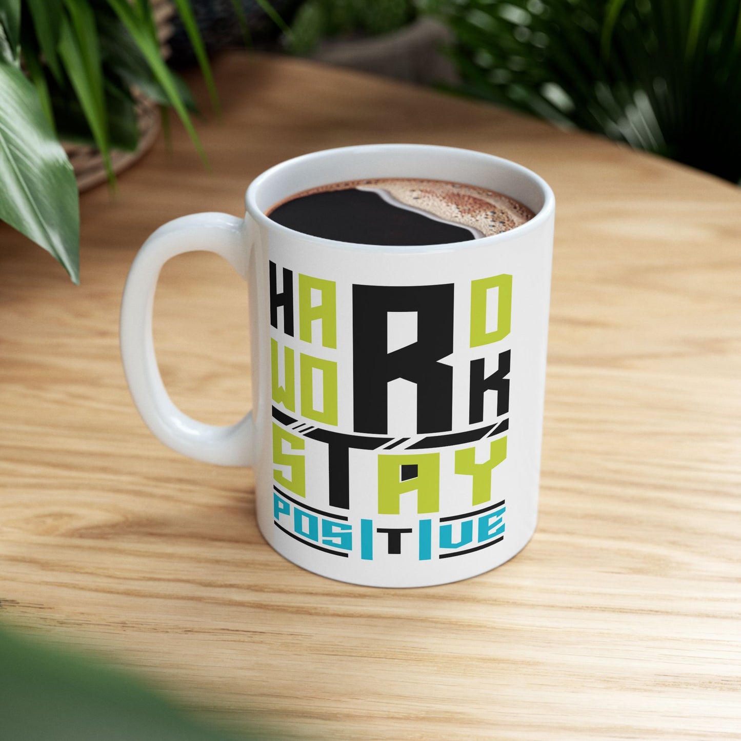 Motivaion Mug - Hard Work Stay Positive