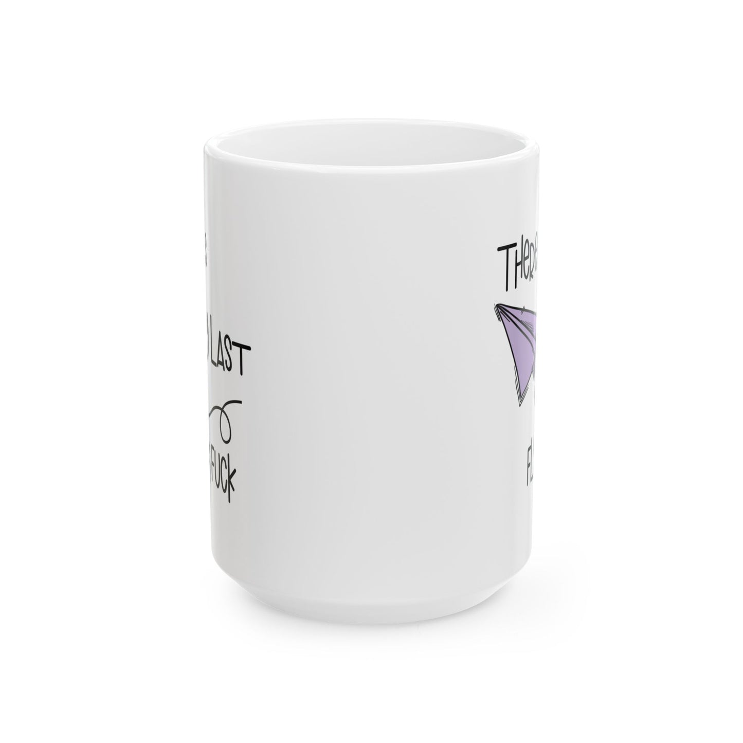 Adult Mug - Ther Goes My Last Flying Fuck