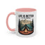 Adventure Mug - Life Is Better