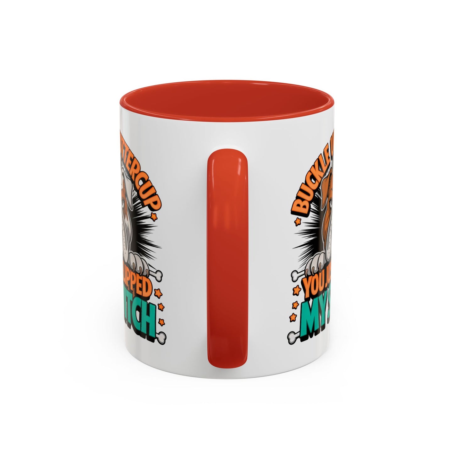 Humor Mug - Buckle Up Buttercup