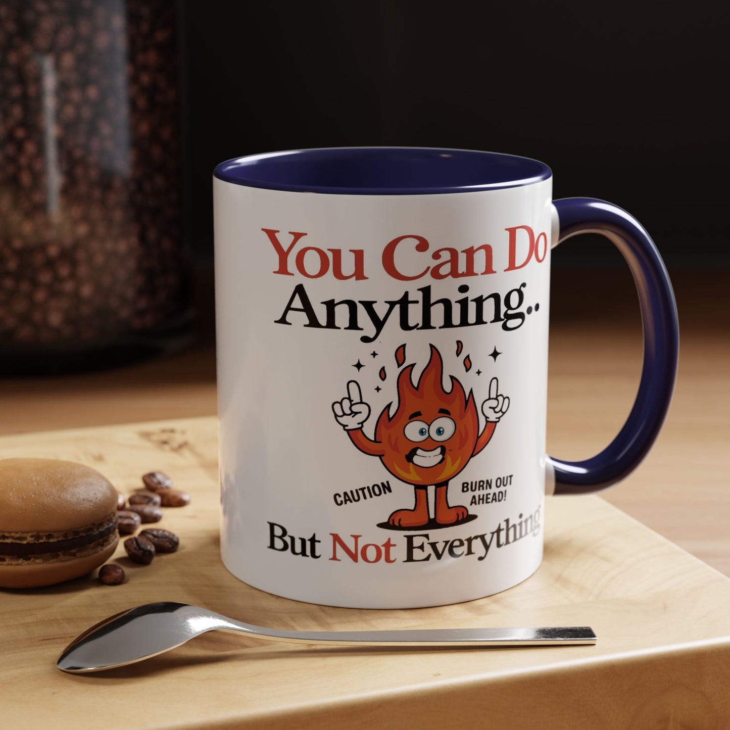 Humor Mug - You Can Do Anything