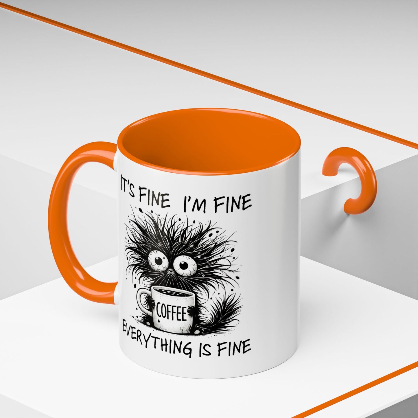 Humor Mug - It's Fine I'm Fine Everything is Fine