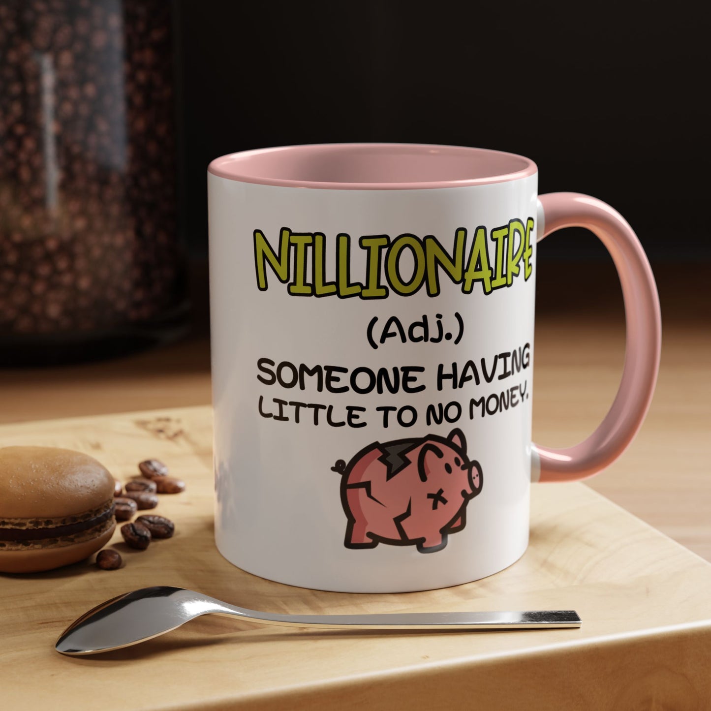 Humor Mug - Nillionaire - Someone Having Little To No Money