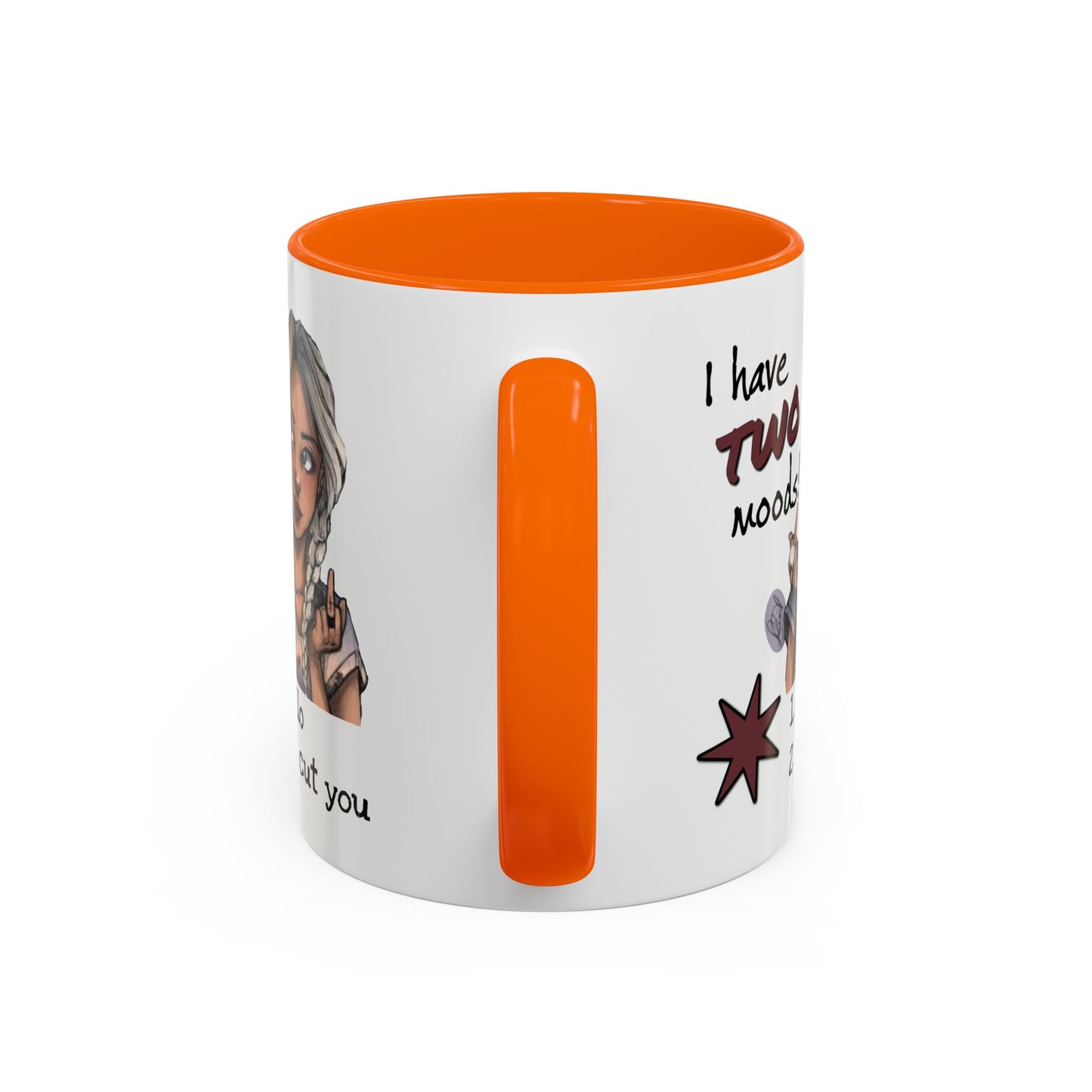 Humor Mug - I Have Two Moods