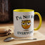 Humor Mug - I'm Not For Everyone