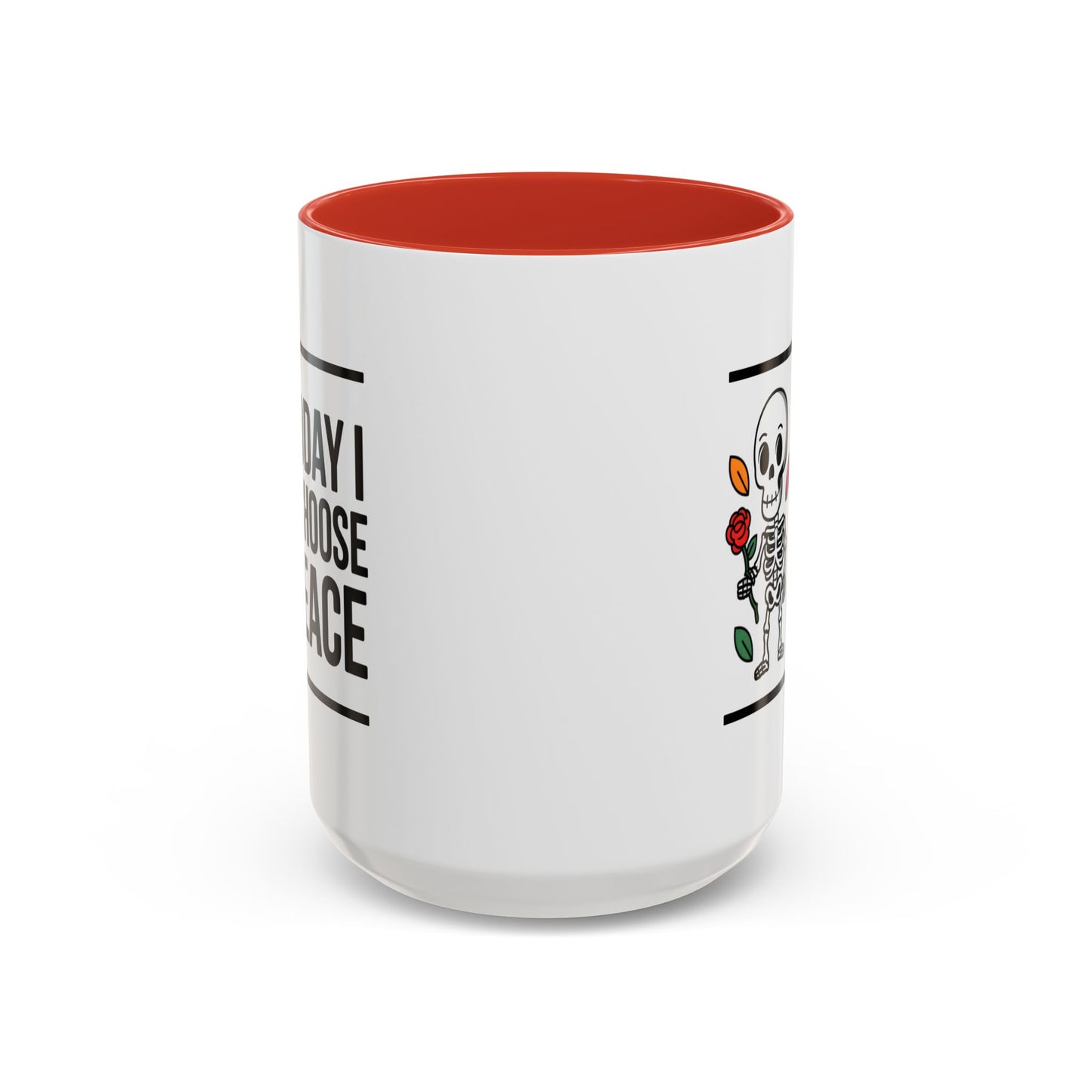 Humor Mug - Today I Choose Peace