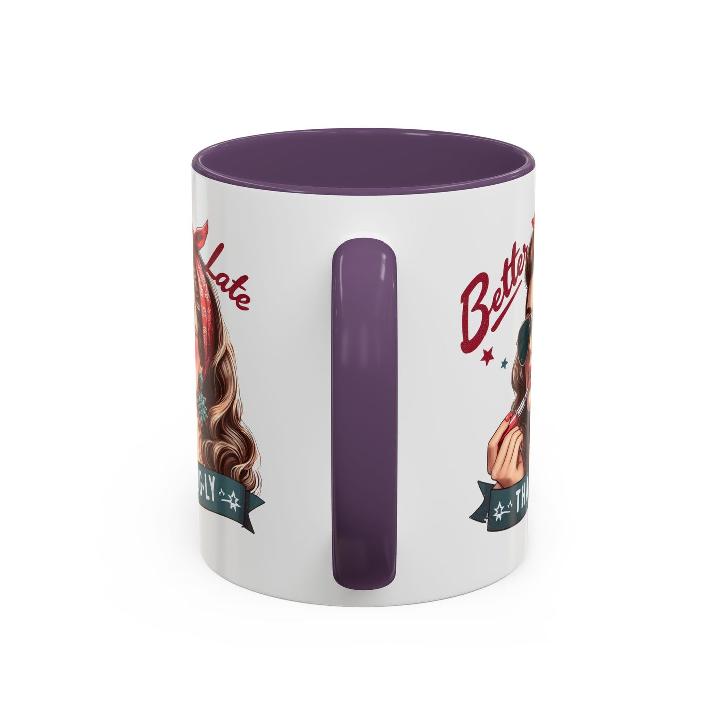 Humor Mug - Better Late Than Ugly