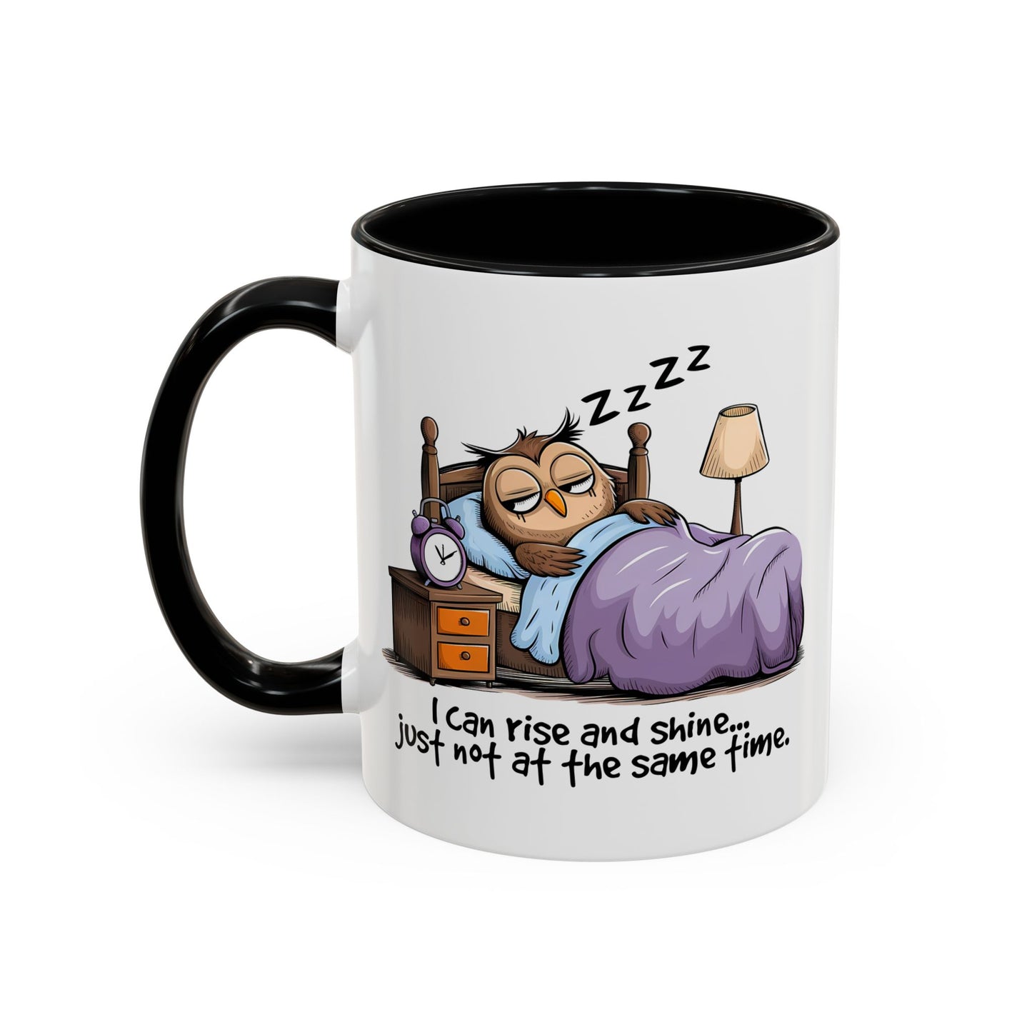 Humor Mug - I can Rise and Shine