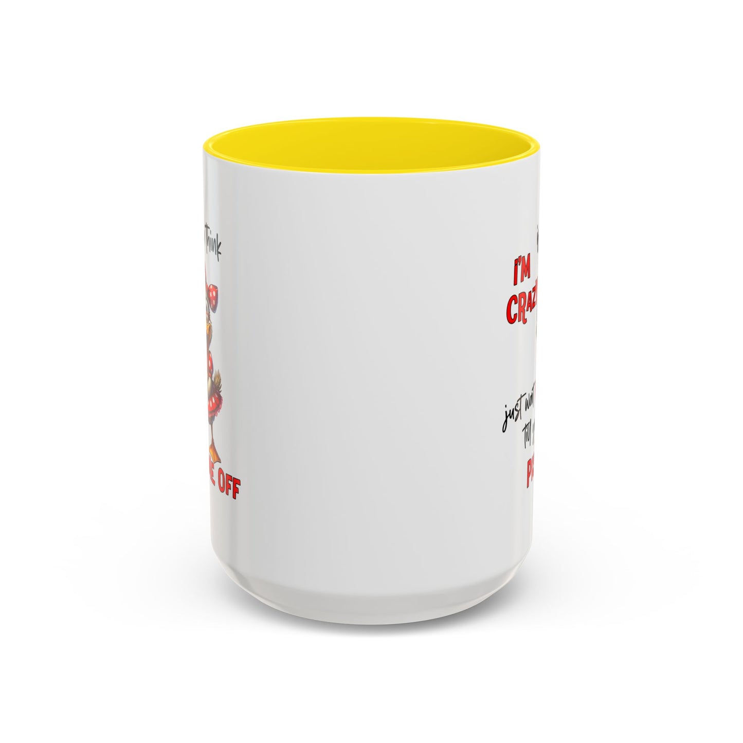 Humor Mug - If You Think I'm Crazy