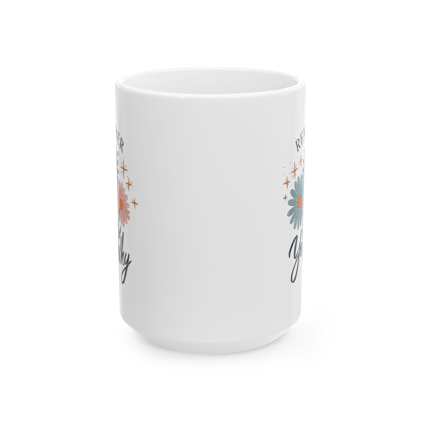 Motivation Mug - Remember Your Why