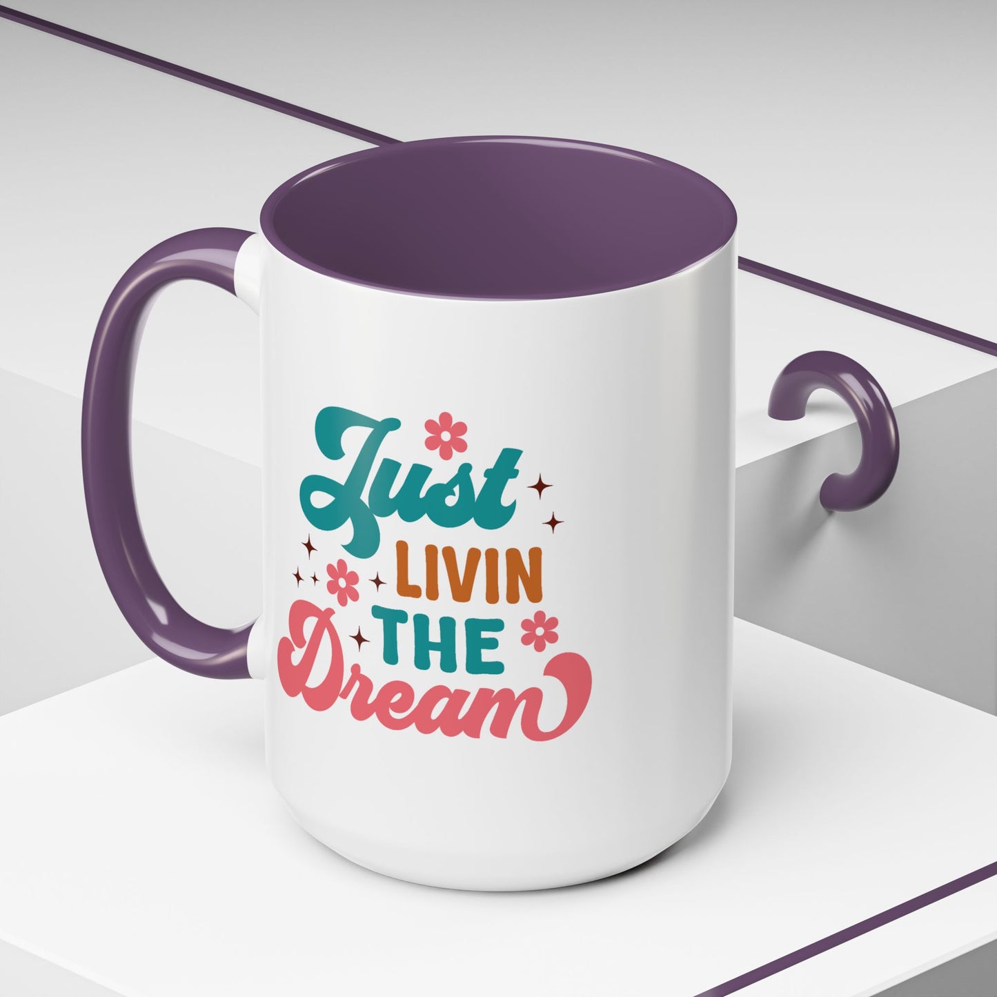 Motivational Mug - Just Livin' The Dream