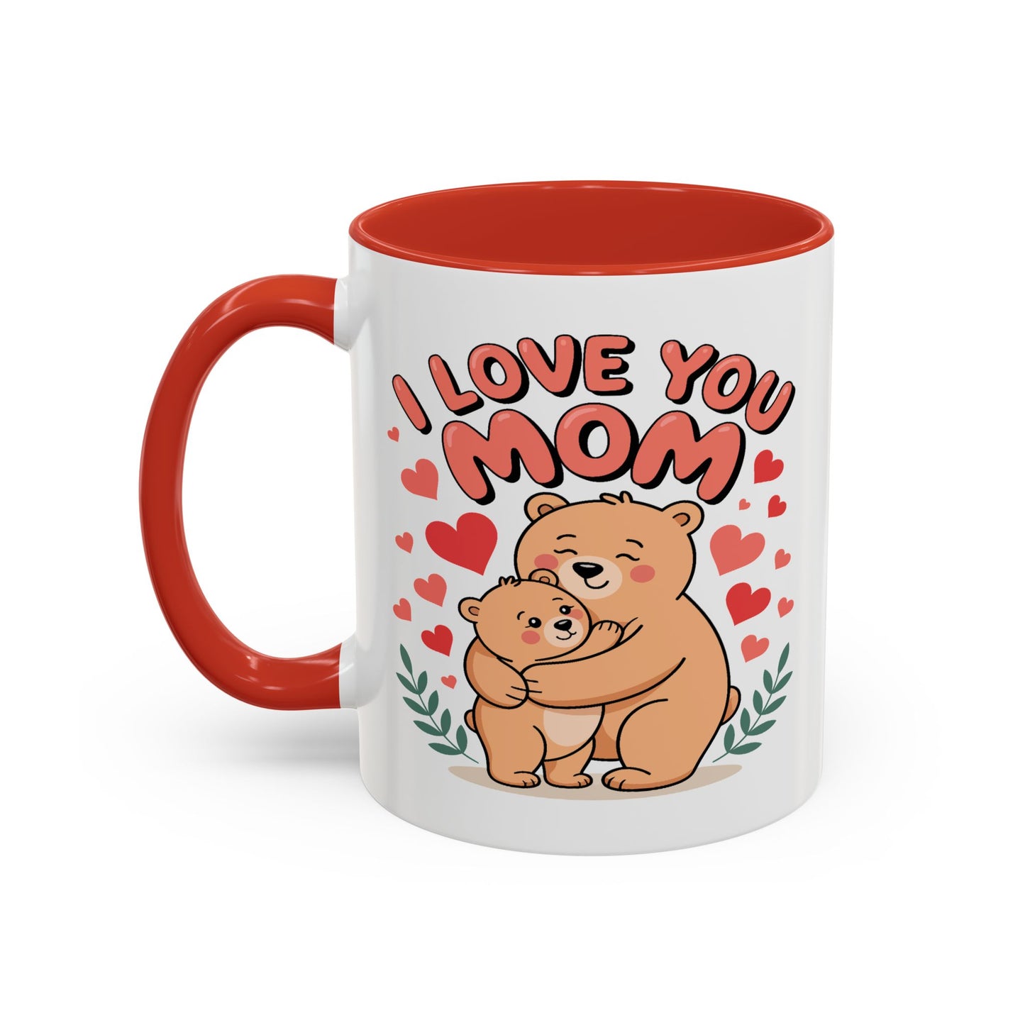 Mother's Day Mug - I Love You Mom Bear