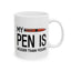 Adult Mug - My Pen Is Bigger Than Yours