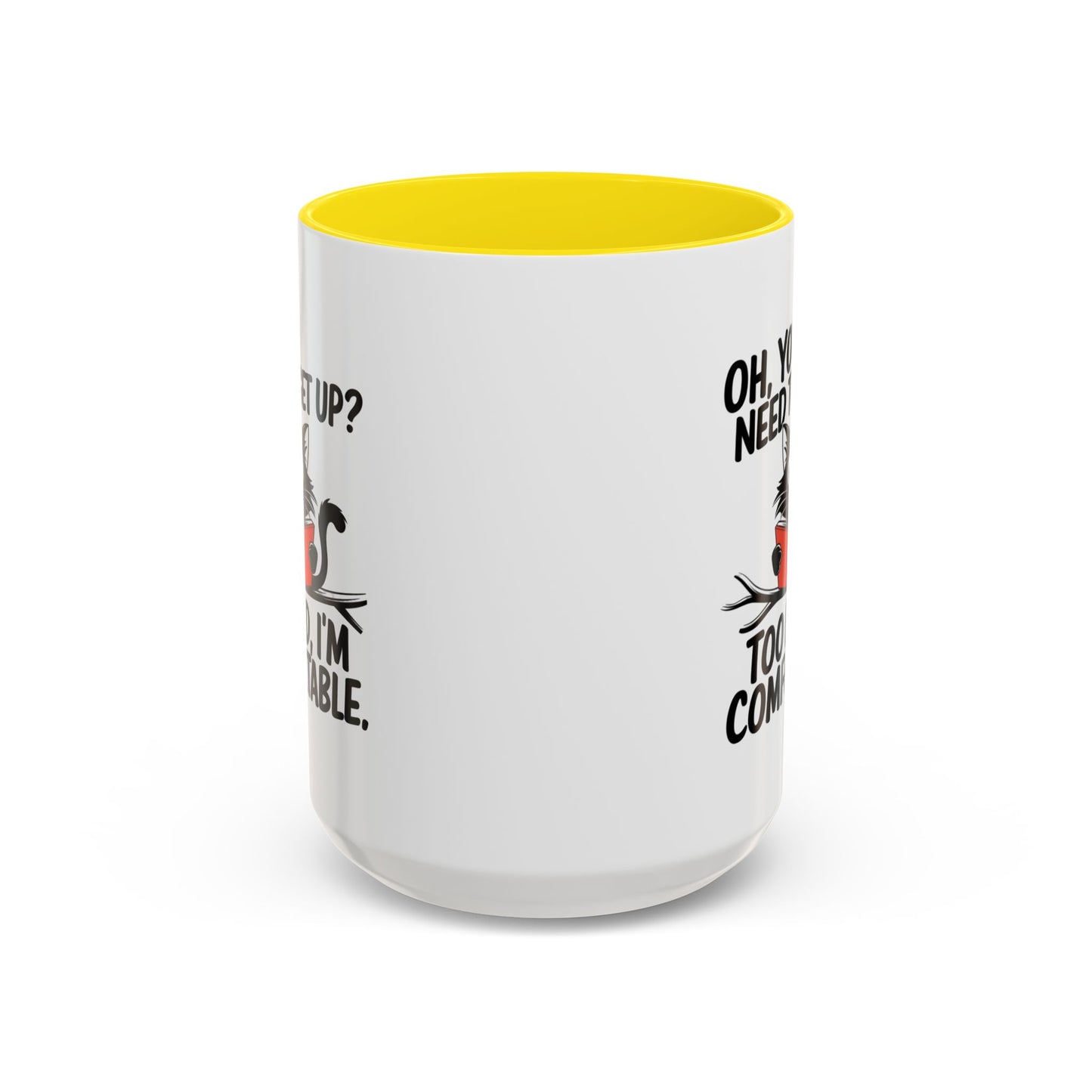 Animal Mug - Oh, You Need To Get Up?