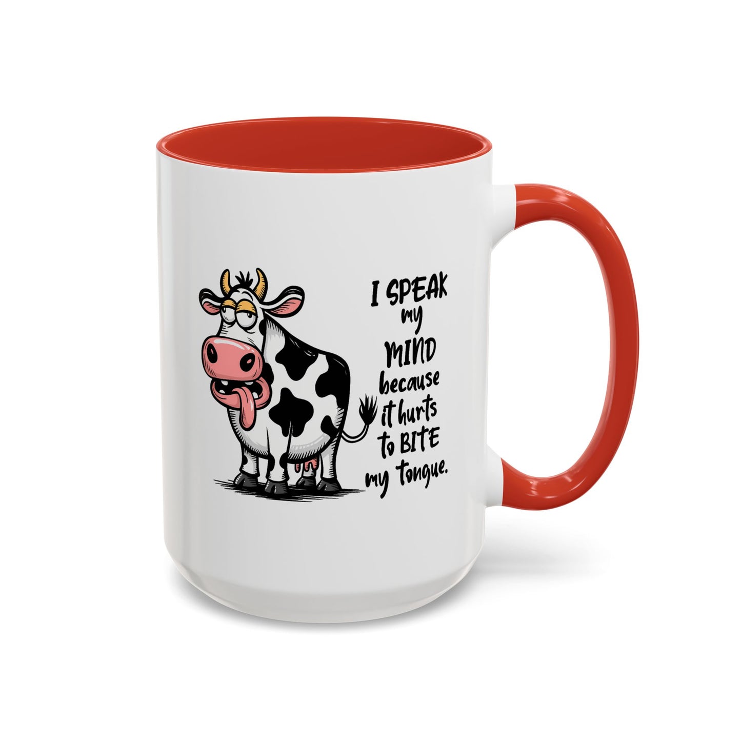 Humor Mug - I Speak My Mind