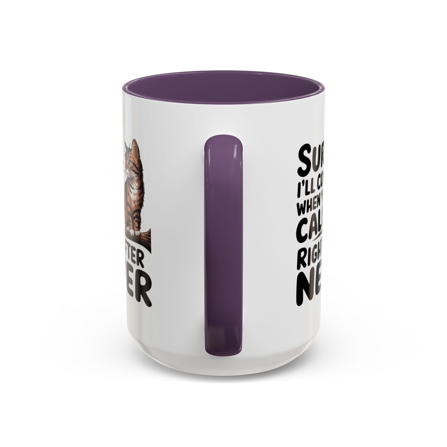 Animal Mug - Sure I'll Come When You Call