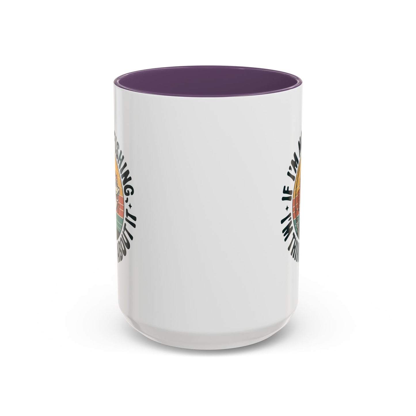 Adventure Mug - If I'm Not Fishing