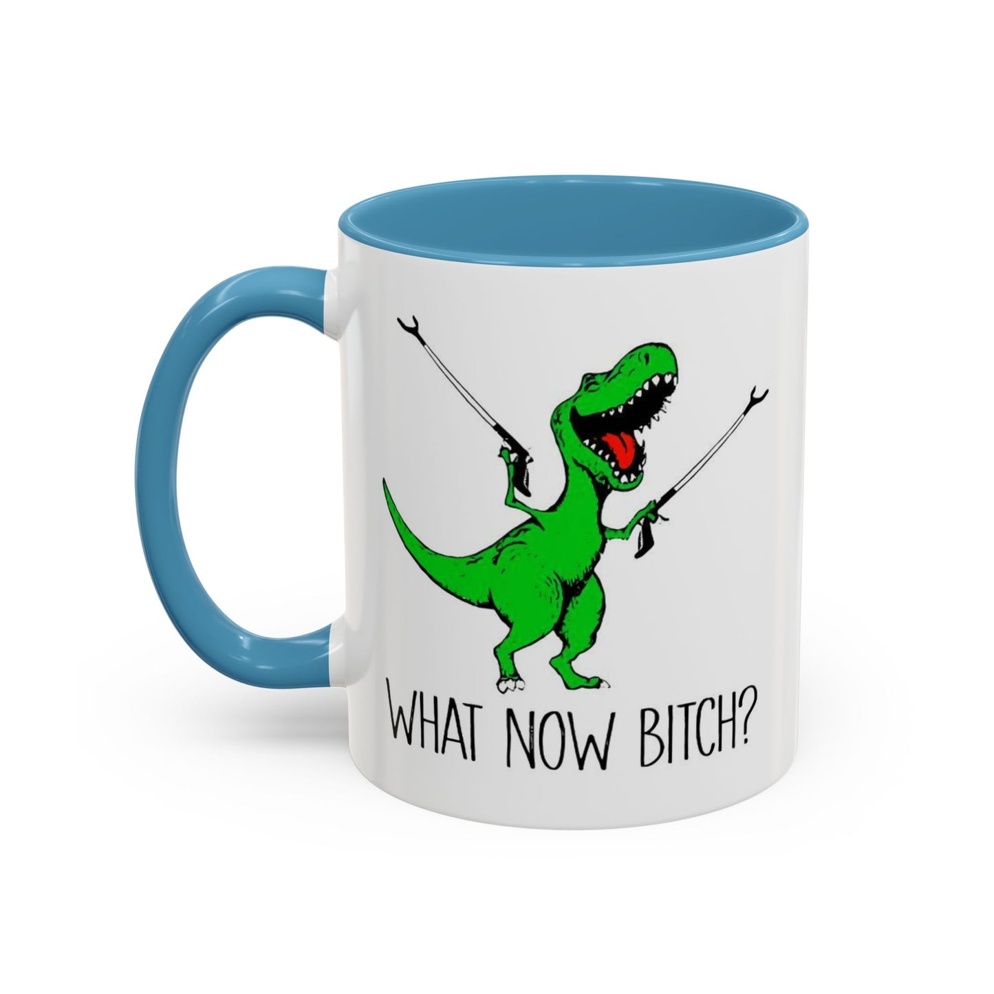 Adult Mug - What Now Bitch