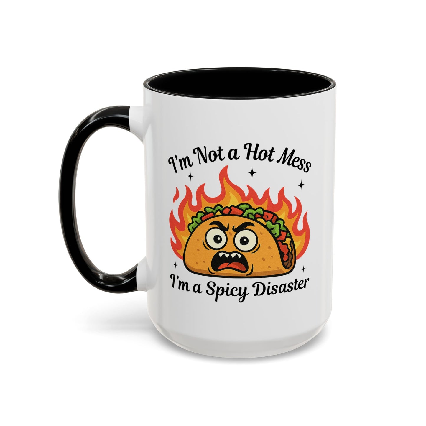 Humor Mug - I'm Not a Hot Mess