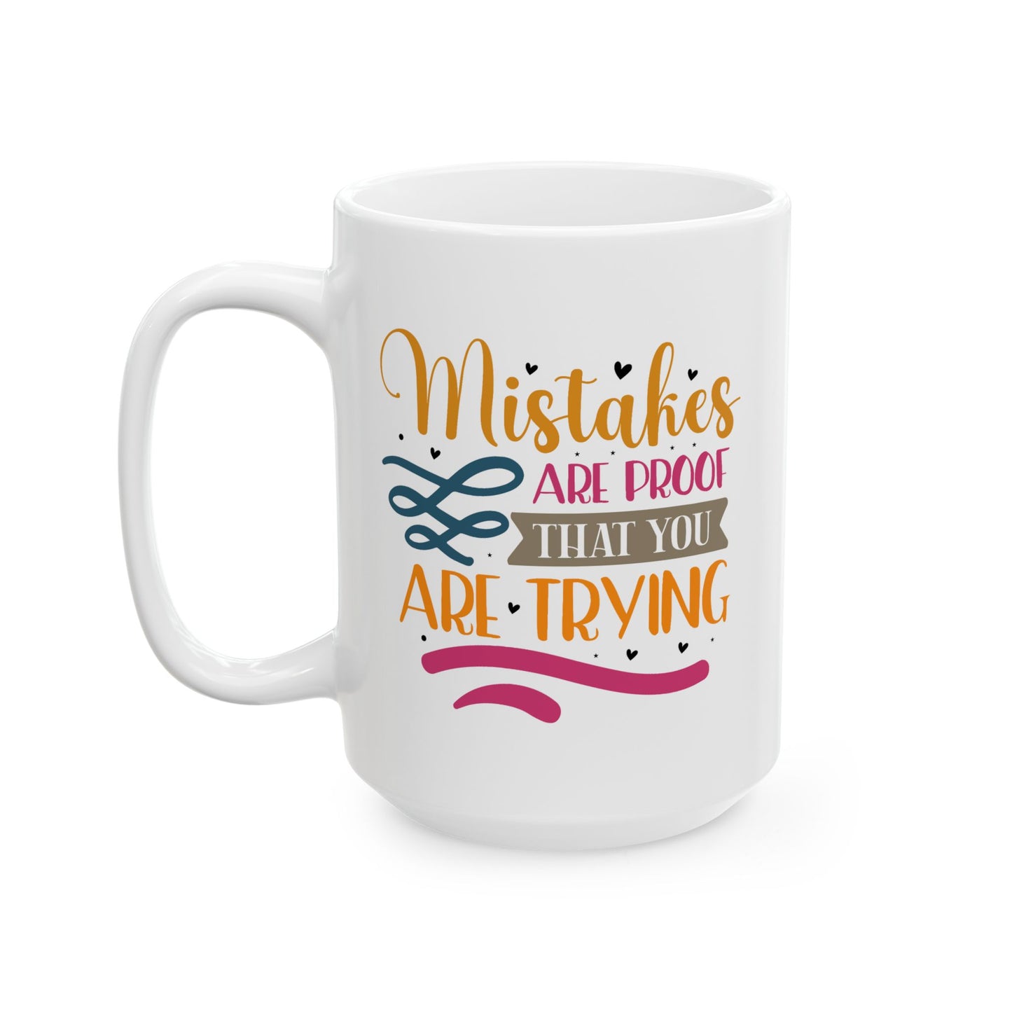 Motivation Mug - Mistakes Are Proof That You Are Trying Sticker
