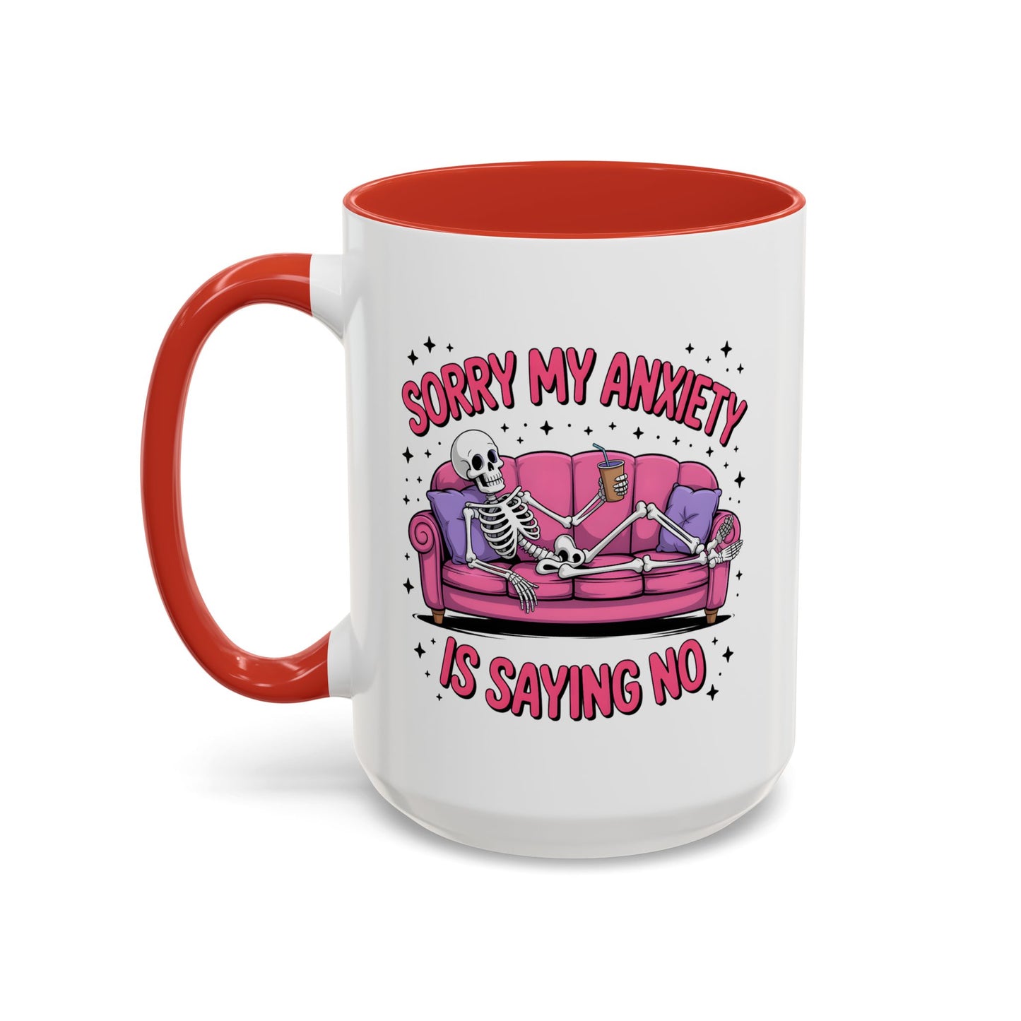 Humor Mug - Sorry My Anxiety