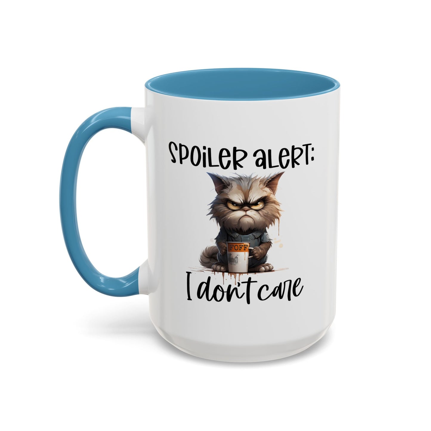 Humor Mug - Spoiler Alert I Don't Care