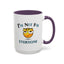 Humor Mug - I'm Not For Everyone