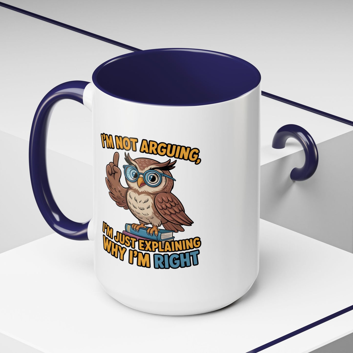 Office Mug - I'm Not Arguing