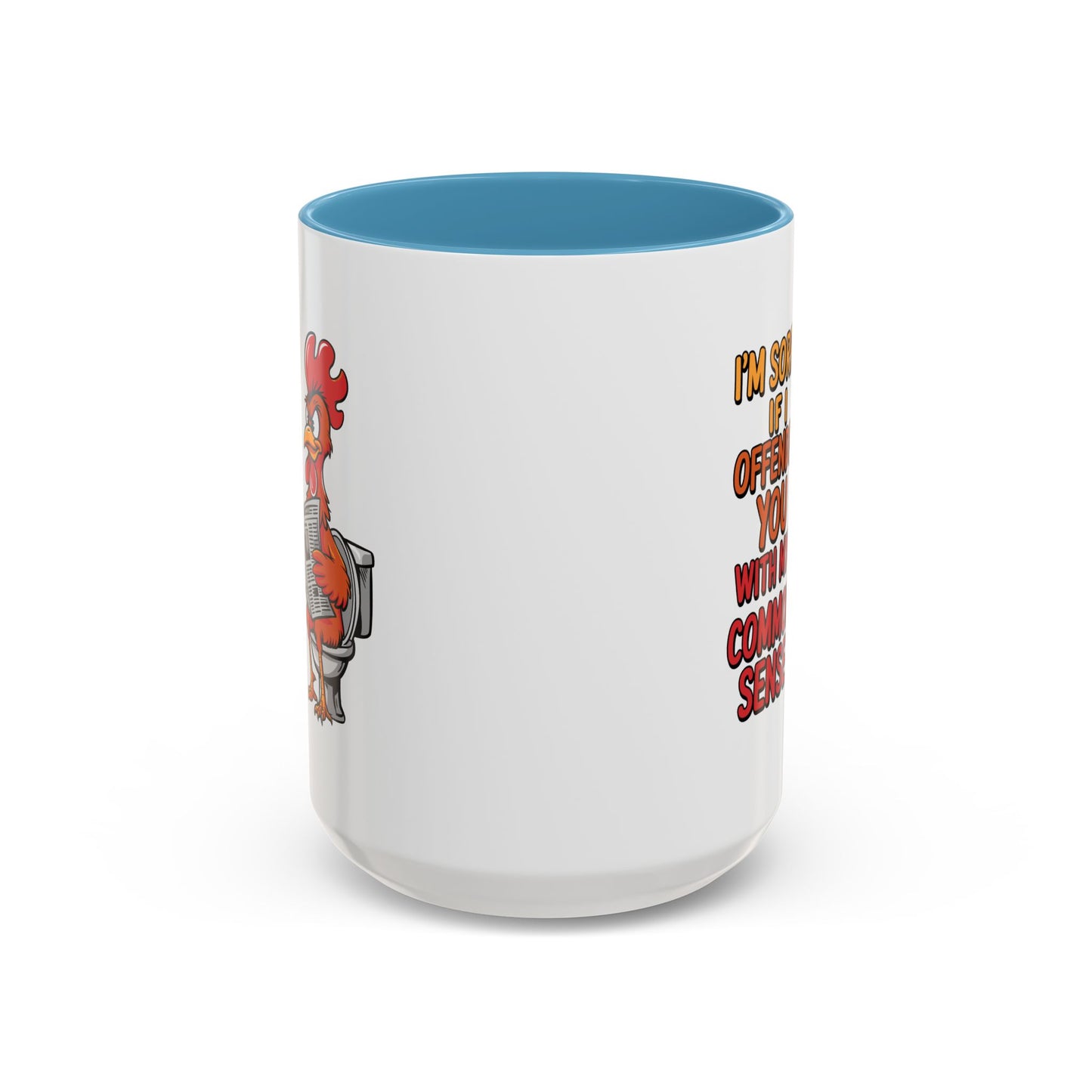 Humor Mug - I'm Sorry If I Offended You