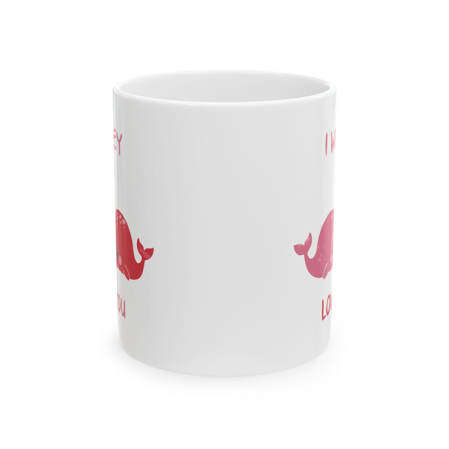 Anniversary Mug - I Whaley Love You